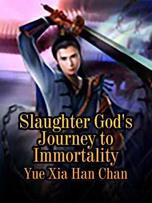 Slaughter God's Journey to Immortality